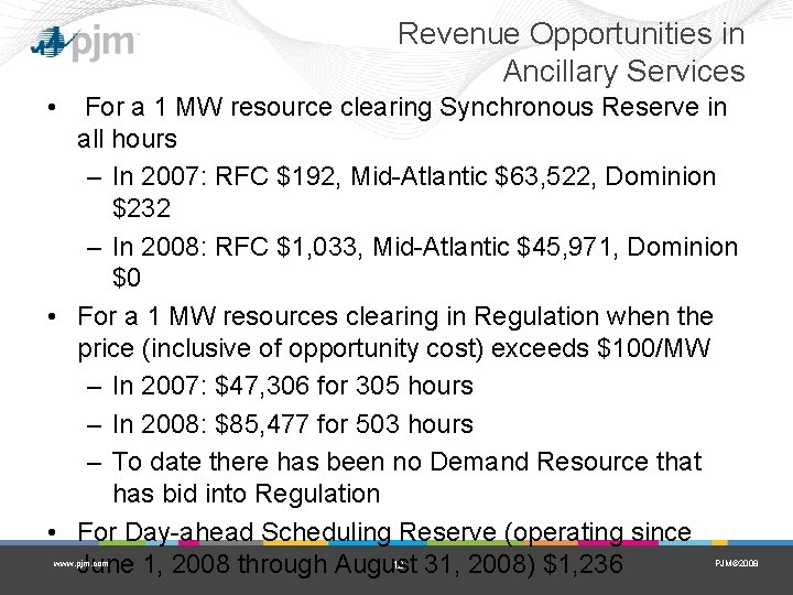 Revenue Opportunities in Ancillary Services • For a 1 MW resource clearing Synchronous Reserve Revenue Opportunities in Ancillary Services • For a 1 MW resource clearing Synchronous Reserve