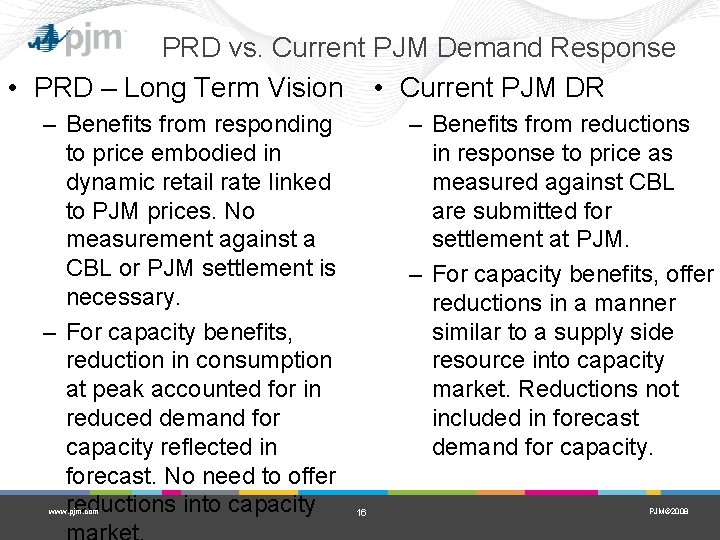 PRD vs. Current PJM Demand Response • PRD – Long Term Vision • Current PRD vs. Current PJM Demand Response • PRD – Long Term Vision • Current