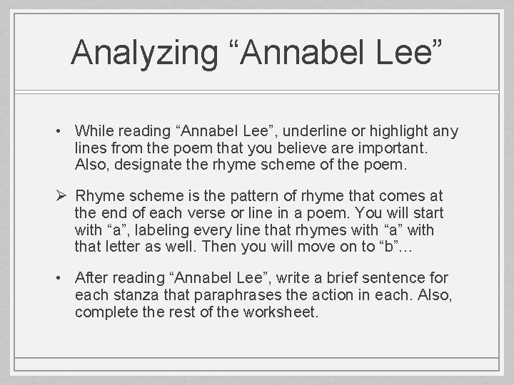 Analyzing “Annabel Lee” • While reading “Annabel Lee”, underline or highlight any lines from