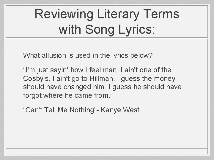Reviewing Literary Terms with Song Lyrics: What allusion is used in the lyrics below?