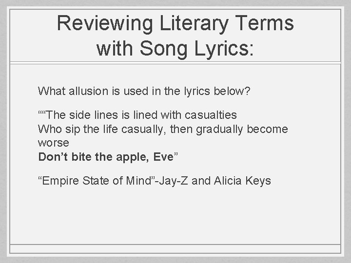 Reviewing Literary Terms with Song Lyrics: What allusion is used in the lyrics below?