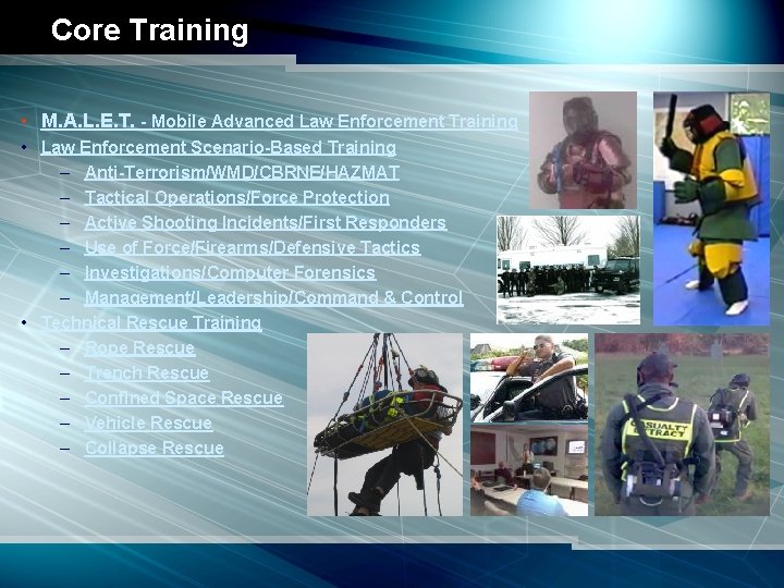 Core Training • M. A. L. E. T. - Mobile Advanced Law Enforcement Training