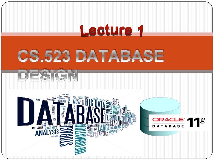 CS. 523 DATABASE DESIGN 