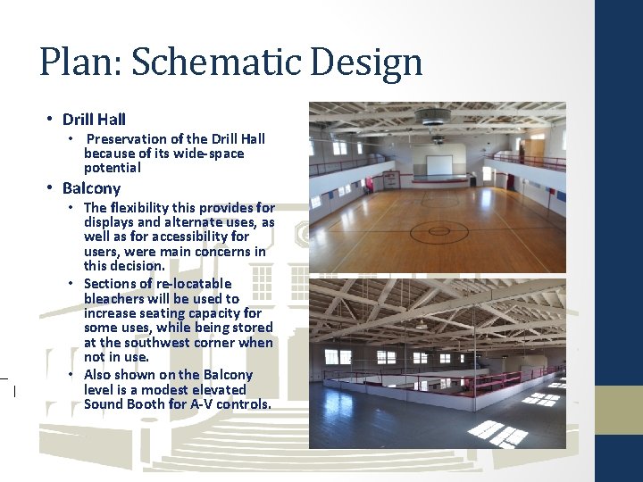 Plan: Schematic Design • Drill Hall • Preservation of the Drill Hall because of