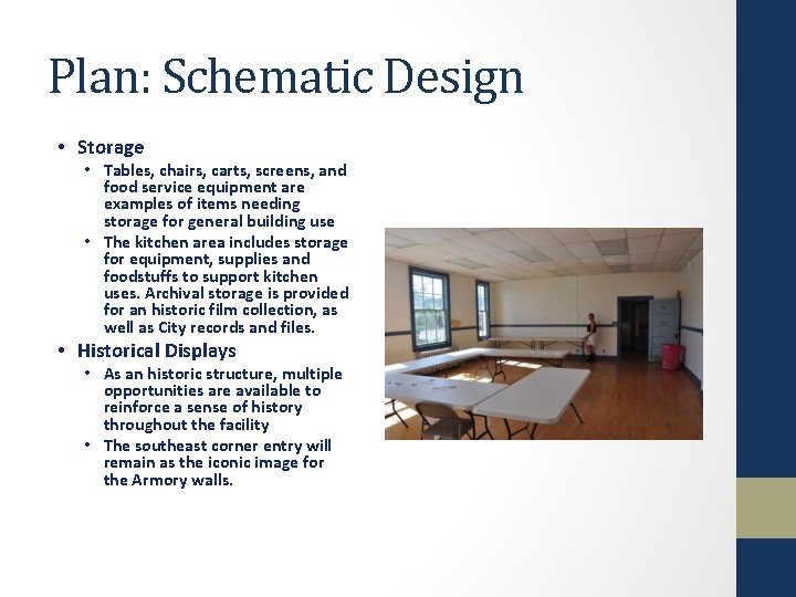 Plan: Schematic Design • Storage • Tables, chairs, carts, screens, and food service equipment