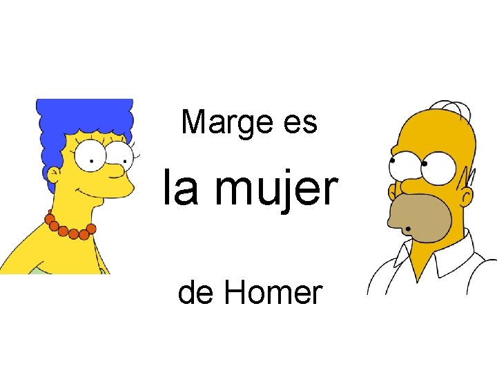 Marge es la mujer de Homer 