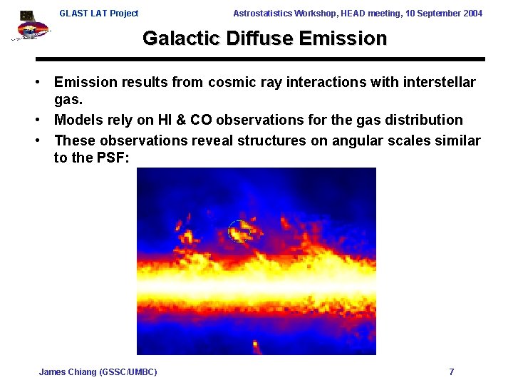 GLAST LAT Project Astrostatistics Workshop, HEAD meeting, 10 September 2004 Galactic Diffuse Emission •