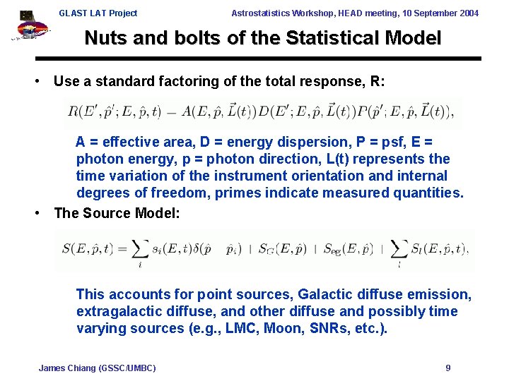 GLAST LAT Project Astrostatistics Workshop, HEAD meeting, 10 September 2004 Nuts and bolts of