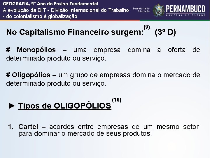 GEOGRAFIA, 9° Ano do Ensino Fundamental A evolução da DIT - Divisão Internacional do