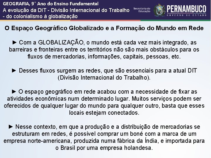 GEOGRAFIA, 9° Ano do Ensino Fundamental A evolução da DIT - Divisão Internacional do