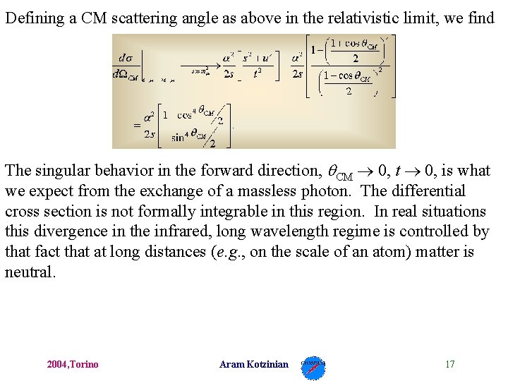 Defining a CM scattering angle as above in the relativistic limit, we find The