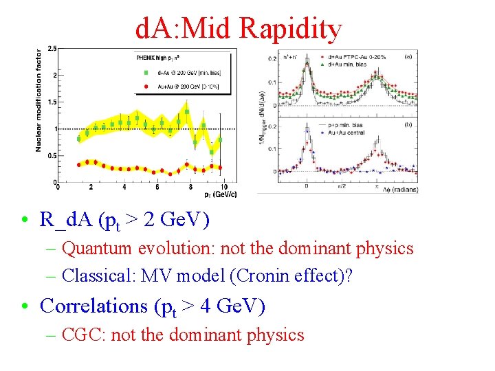 d. A: Mid Rapidity • R_d. A (pt > 2 Ge. V) – Quantum