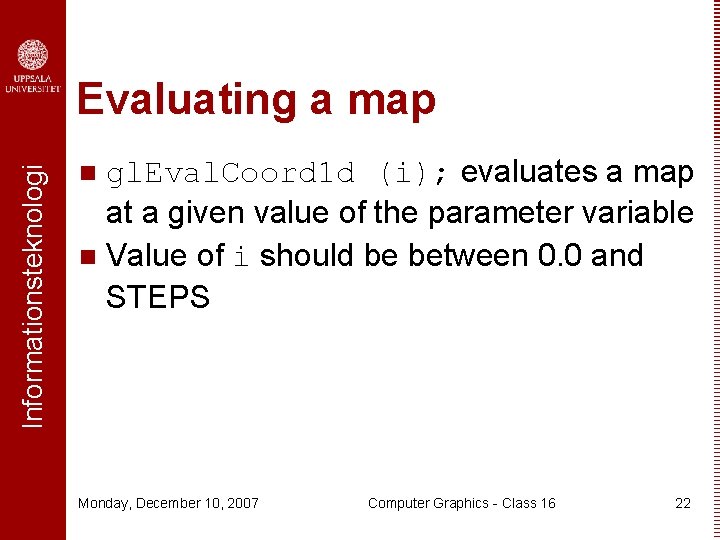 Informationsteknologi Evaluating a map gl. Eval. Coord 1 d (i); evaluates a map at