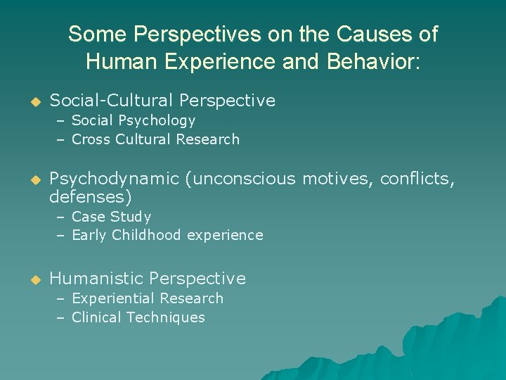 Some Perspectives on the Causes of Human Experience and Behavior: u Social-Cultural Perspective – Some Perspectives on the Causes of Human Experience and Behavior: u Social-Cultural Perspective –