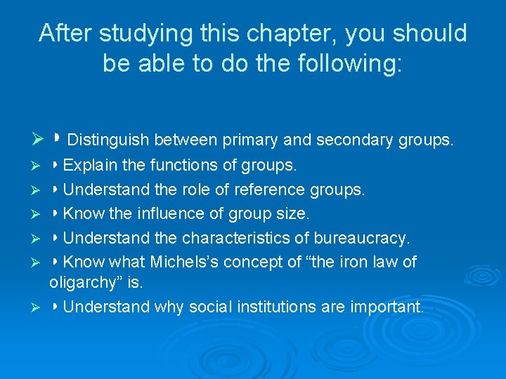 After studying this chapter, you should be able to do the following: Ø ◗ After studying this chapter, you should be able to do the following: Ø ◗