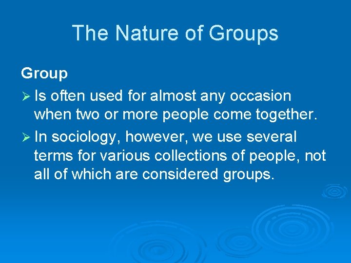 The Nature of Groups Group Ø Is often used for almost any occasion when The Nature of Groups Group Ø Is often used for almost any occasion when