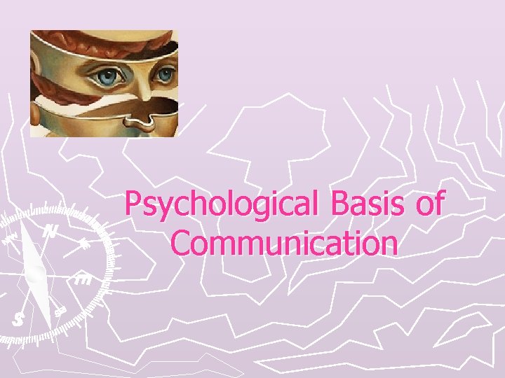 Psychological Basis of Communication 