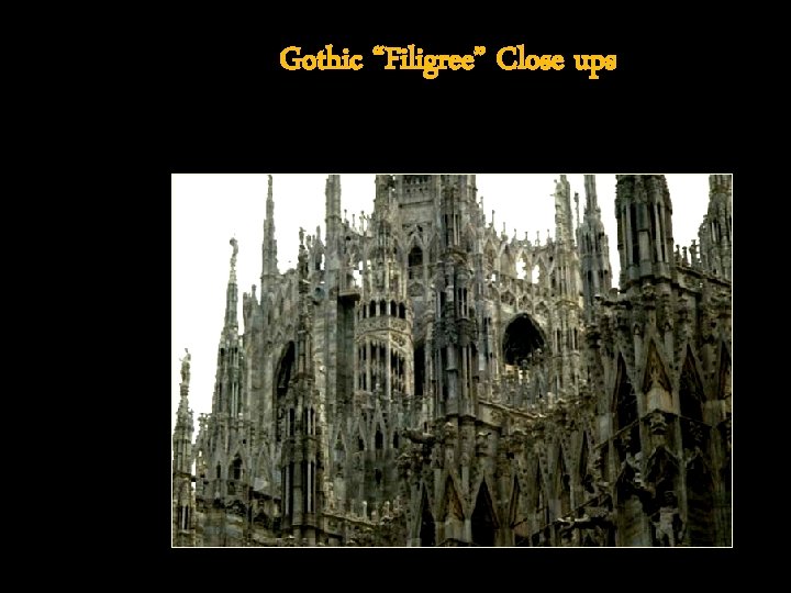 Gothic “Filigree” Close ups 