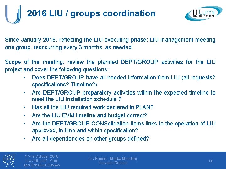 2016 LIU / groups coordination Since January 2016, reflecting the LIU executing phase: LIU