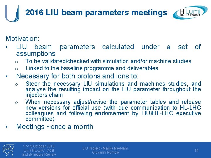 2016 LIU beam parameters meetings Motivation: • LIU beam parameters calculated under a set