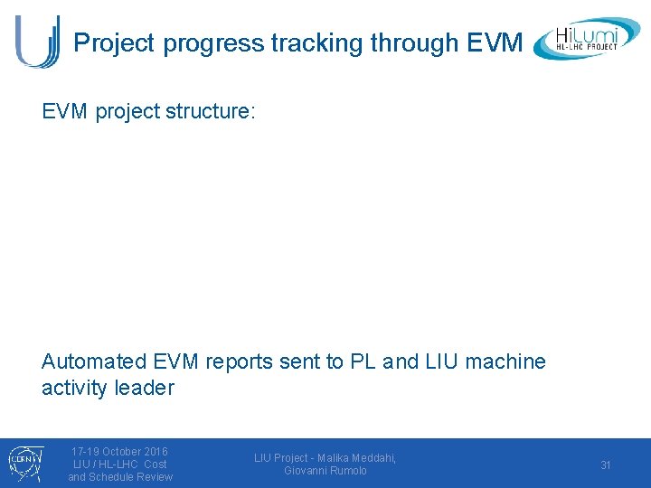 Project progress tracking through EVM project structure: Automated EVM reports sent to PL and