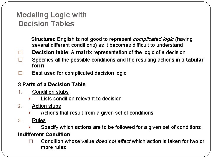 Modeling Logic with Decision Tables � � � Structured English is not good to Modeling Logic with Decision Tables � � � Structured English is not good to
