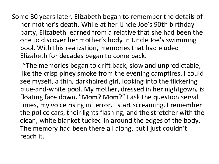 Some 30 years later, Elizabeth began to remember the details of her mother’s death.