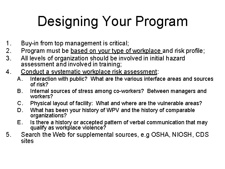 Designing Your Program 1. 2. 3. 4. Buy-in from top management is critical; Program Designing Your Program 1. 2. 3. 4. Buy-in from top management is critical; Program