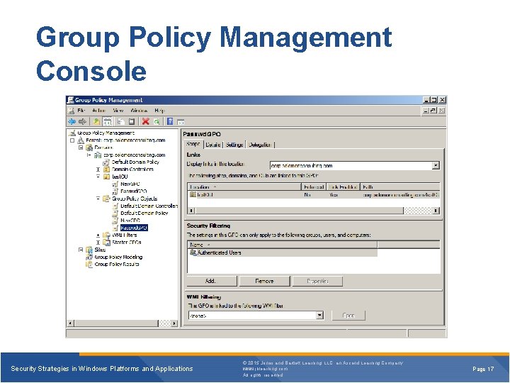 Group Policy Management Console Security Strategies in Windows Platforms and Applications © 2015 Jones