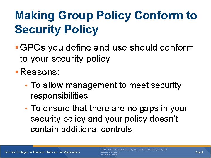 Making Group Policy Conform to Security Policy § GPOs you define and use should