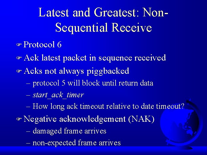 Latest and Greatest: Non. Sequential Receive F Protocol 6 F Ack latest packet in