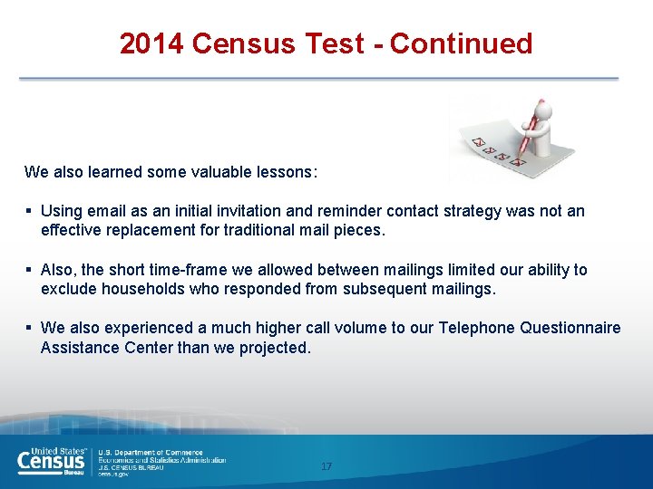 2014 Census Test - Continued We also learned some valuable lessons: § Using email