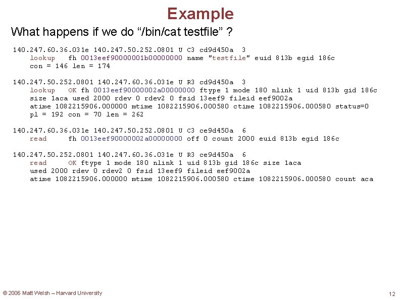 Example What happens if we do “/bin/cat testfile” ? 140. 247. 60. 36. 031