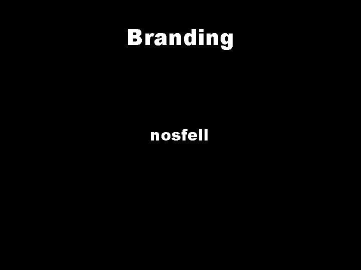 Branding nosfell 