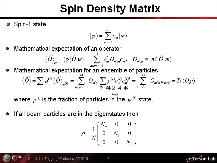 Spin Density Matrix Spin-1 state Mathematical expectation of an operator Mathematical expectation for an