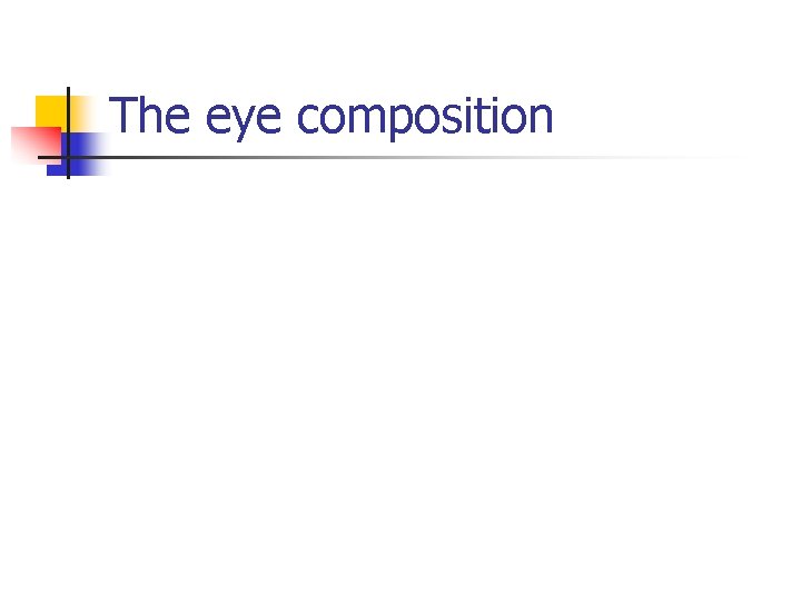 The eye composition 