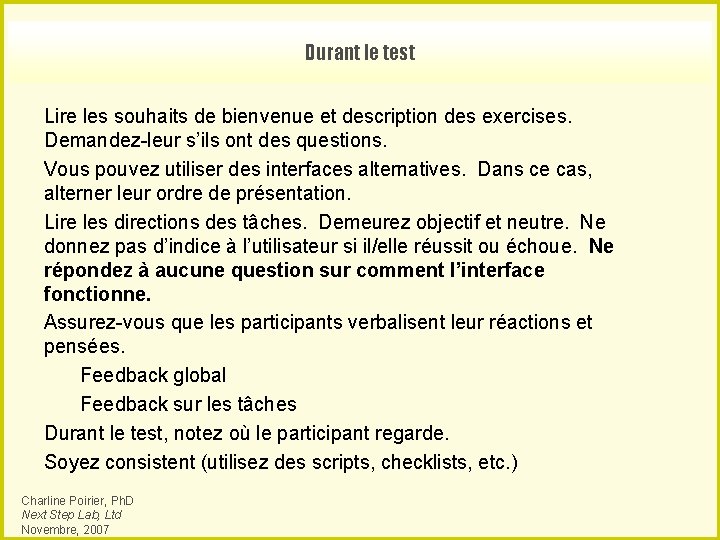 Durant le test Lire les souhaits de bienvenue et description des exercises. Demandez-leur s’ils