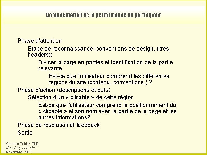 Documentation de la performance du participant Phase d’attention Etape de reconnaissance (conventions de design,