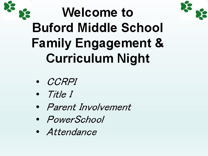 Welcome to Buford Middle School Family Engagement & Curriculum Night • • • CCRPI