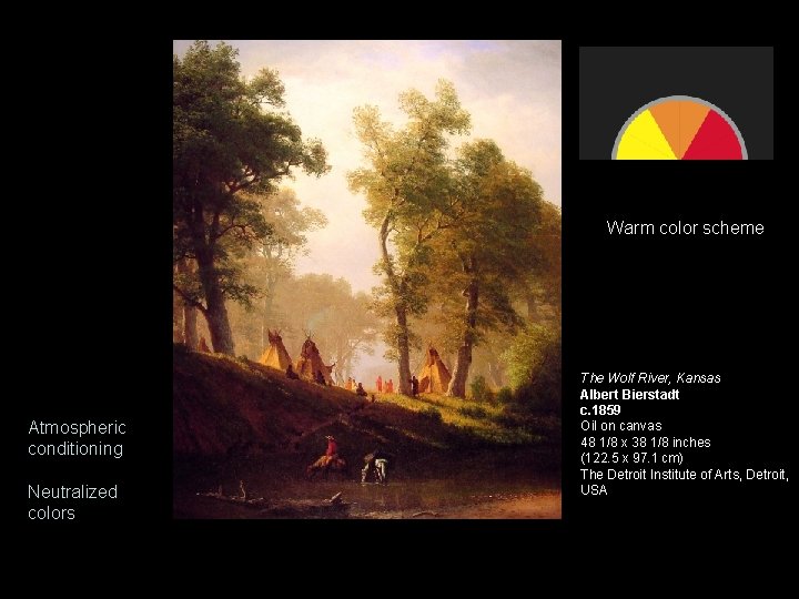Warm color scheme Atmospheric conditioning Neutralized colors The Wolf River, Kansas Albert Bierstadt c.