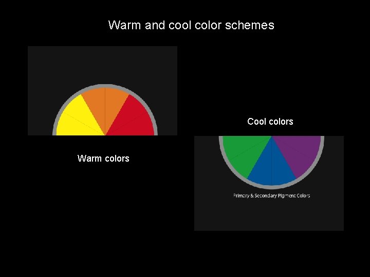 Warm and cool color schemes Cool colors Warm colors 