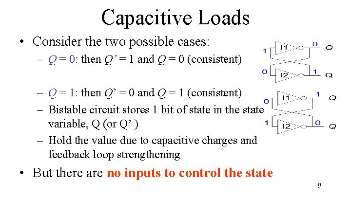 Capacitive Loads • Consider the two possible cases: – Q = 0: then Q’