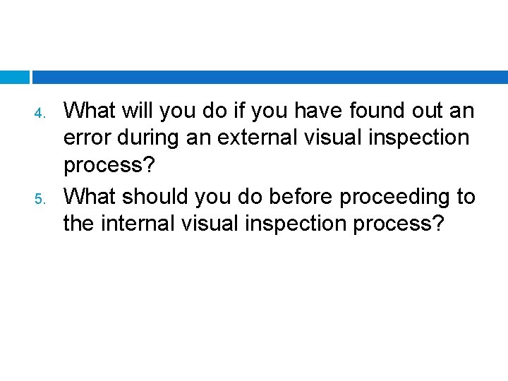 4. 5. What will you do if you have found out an error during