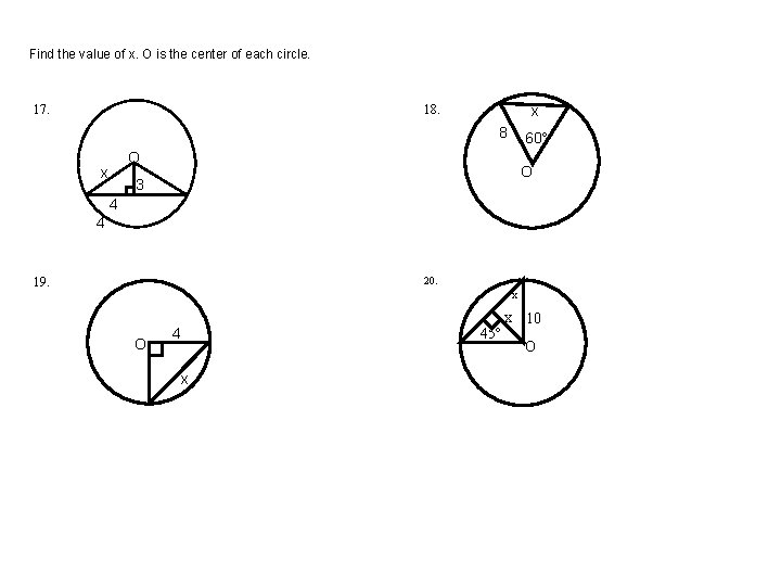 Find the value of x. O is the center of each circle. 17. x