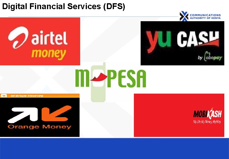 Digital Financial Services (DFS) Digital Financial Services (DFS)
