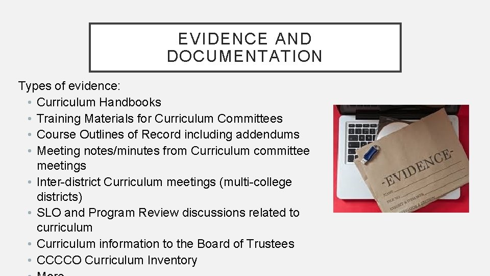 EVIDENCE AND DOCUMENTATION Types of evidence: • Curriculum Handbooks • Training Materials for Curriculum