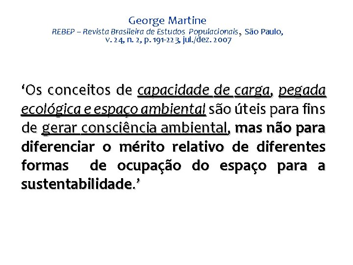 George Martine REBEP – Revista Brasileira de Estudos Populacionais, São Paulo, v. 24, n.