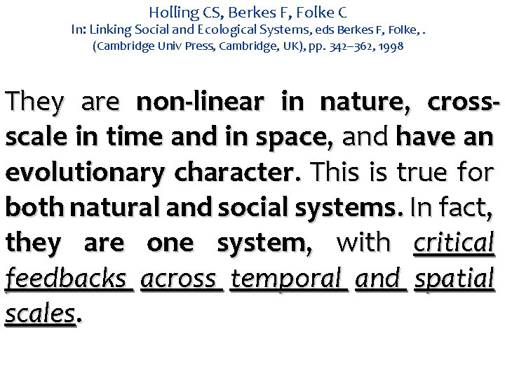 Holling CS, Berkes F, Folke C In: Linking Social and Ecological Systems, eds Berkes