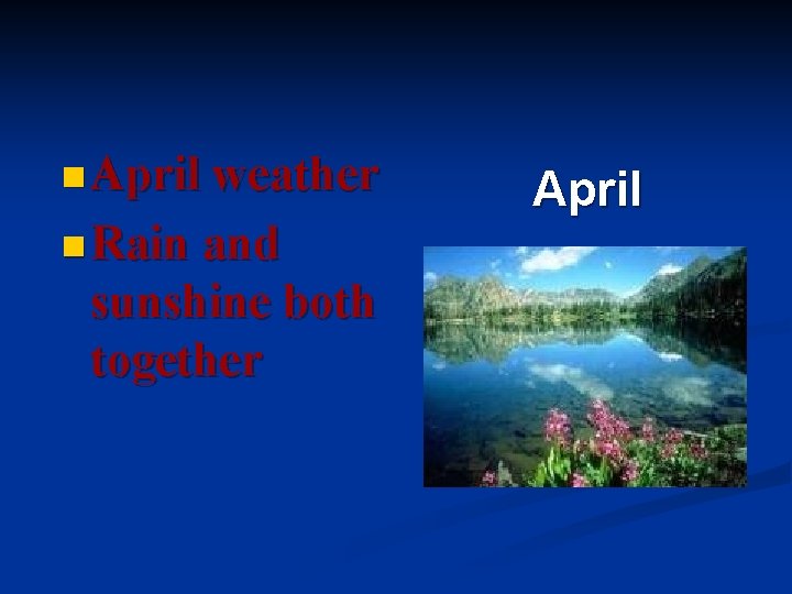 n April weather n Rain and sunshine both together April 