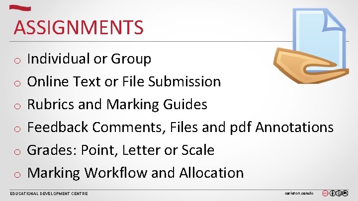 ASSIGNMENTS o o o Individual or Group Online Text or File Submission Rubrics and